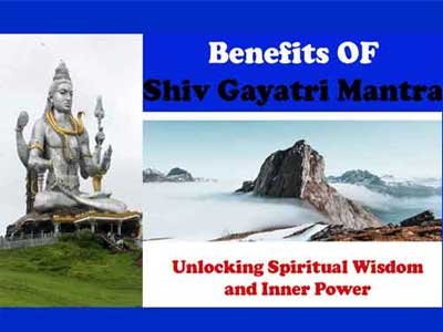 Shiv Gayatri Mantra Lyrics and Benefits