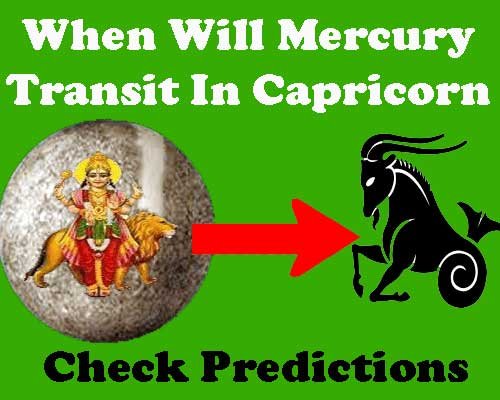 When will mercury transit in Capricorn predictions