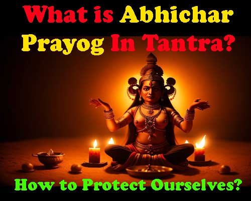 What is Abhichar Prayog in Tantra
