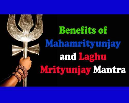 Benefits of Mahamrityunjay and Laghumrityunjay Mantra
