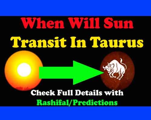 When will Sun Transit In Taurus Sign